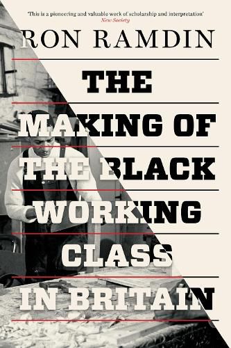 The Making of the Black Working Class in Britain