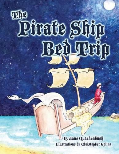 Cover image for The Pirate Ship Bed Trip