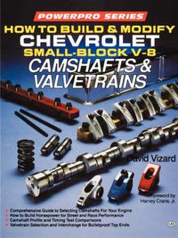 Cover image for How to Build and Modify Chevrolet Small-Block V8 Camshafts and Valvetrains