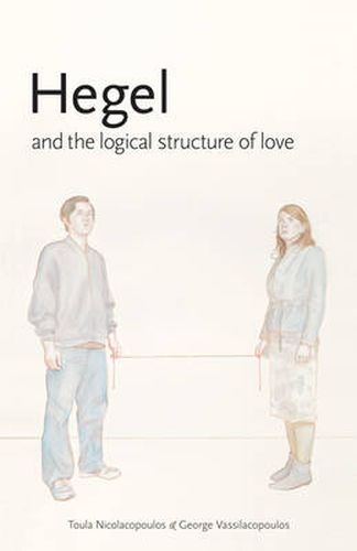 Cover image for Hegel and the Logical Structure of Love