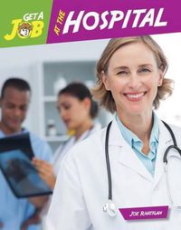Cover image for Get a Job at the Hospital