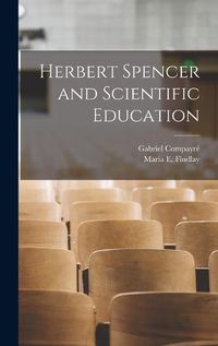 Cover image for Herbert Spencer and Scientific Education