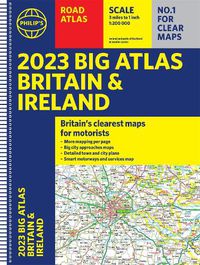 Cover image for 2023 Philip's Big Road Atlas Britain and Ireland: (Spiral A3)