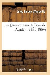 Cover image for Les Quarante Medaillons de l'Academie