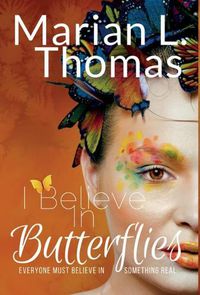 Cover image for I Believe in Butterflies