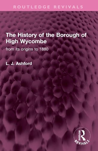 Cover image for The History of the Borough of High Wycombe