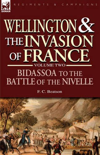 Cover image for Wellington and the Invasion of France: The Bidassoa to the Battle of the Nivelle, 1813