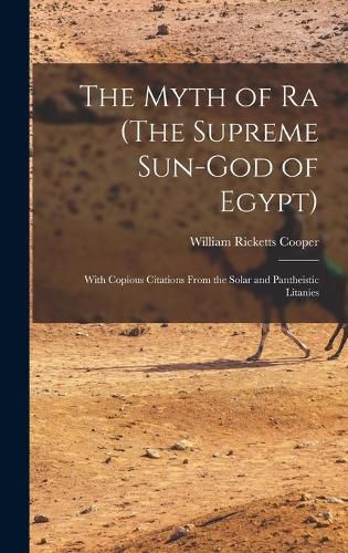 The Myth of Ra (The Supreme Sun-God of Egypt)