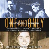Cover image for One and Only: The Untold Story of on the Road