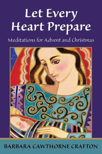 Cover image for Let Every Heart Prepare: Meditations for Advent and Christmas