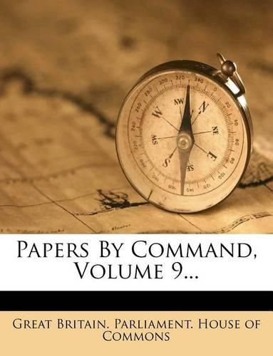 Cover image for Papers by Command, Volume 9...