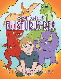 Cover image for Adventures of Ellisaurus-Rex