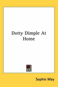 Cover image for Dotty Dimple at Home