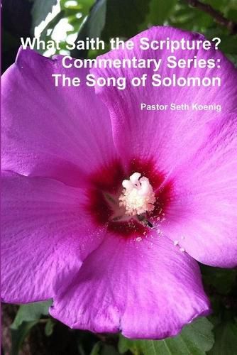 Cover image for What Saith the Scripture? The Song of Solomon