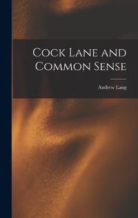 Cover image for Cock Lane and Common Sense