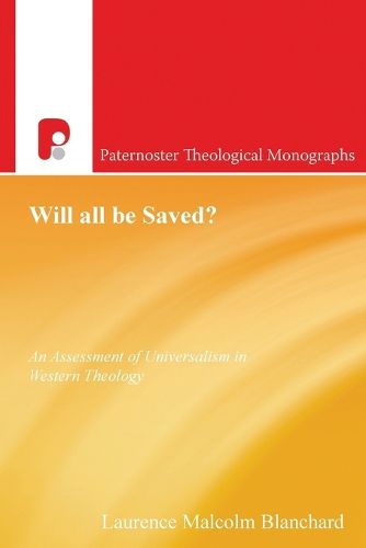 Cover image for Will All be Saved?: An Assessment of Universalism in Western Theology
