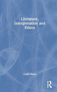 Cover image for Literature, Interpretation and Ethics