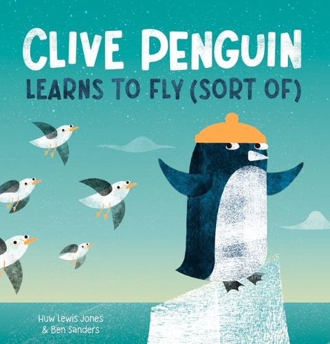 Cover image for Clive Penguin Learns to Fly (Sort Of)