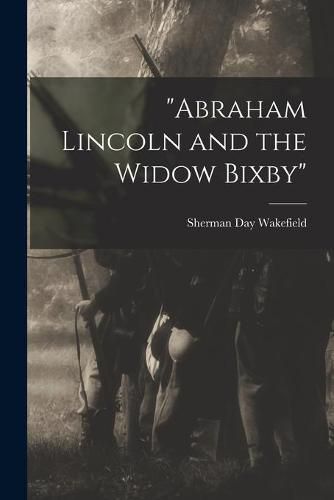 Cover image for Abraham Lincoln and the Widow Bixby