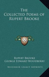 Cover image for The Collected Poems of Rupert Brooke