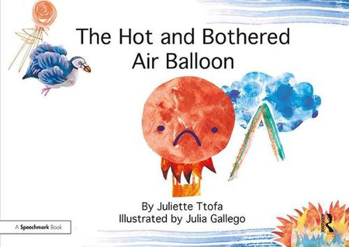 Cover image for The Hot and Bothered Air Balloon: A Story about Feeling Stressed