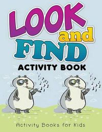 Cover image for Look and Find Activity Book Activity Books for Kids