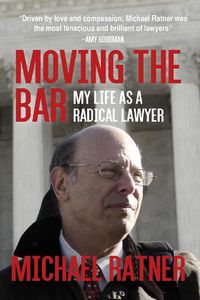 Cover image for Moving the Bar: My Life as a Radical Lawyer