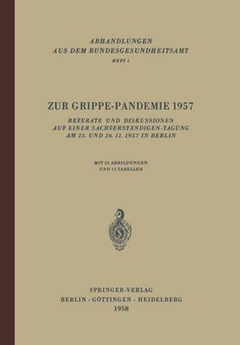 Cover image for Zur Grippe-Pandemie 1957: Referate Und Diskussionen Auf Einer Sachverstandigen-Tagung Am 25. Und 26. 11. 1957 in Berlin