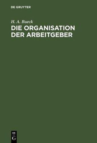 Cover image for Die Organisation der Arbeitgeber