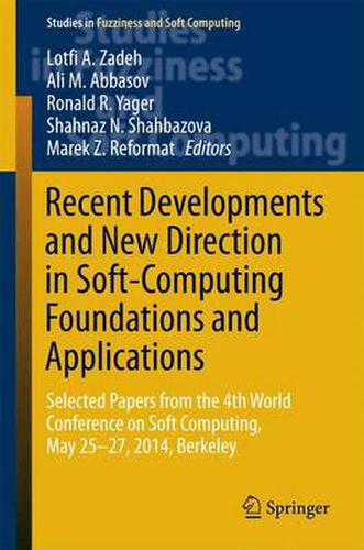 Cover image for Recent Developments and New Direction in Soft-Computing Foundations and Applications: Selected Papers from the 4th World Conference on Soft Computing, May 25-27, 2014, Berkeley