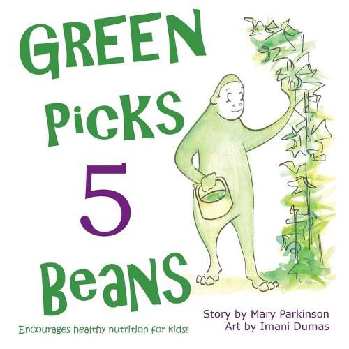 Cover image for Green Picks 5 Beans: Encourages Healthy Nutrition for Children