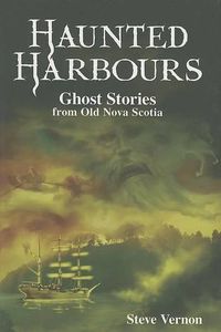 Cover image for Haunted Harbours: Ghost Stories from Old Nova Scotia