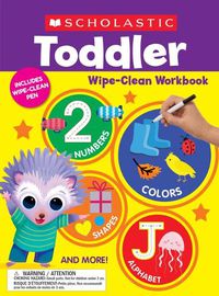 Cover image for Scholastic Toddler Wipe-Clean Workbook