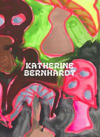 Cover image for Katherine Bernhardt: Why is a mushroom growing in my shower?