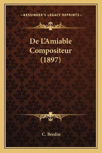 Cover image for de L'Amiable Compositeur (1897)