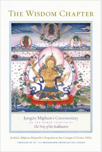 The Wisdom Chapter: Jamgoen Mipham's Commentary on the Ninth Chapter of The Way of the Bodhisattva