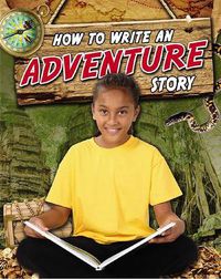 Cover image for How to Write an Adventure Story