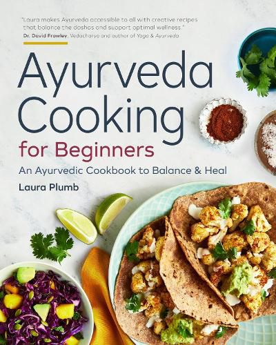 Cover image for Ayurveda Cooking for Beginners: An Ayurvedic Cookbook to Balance and Heal