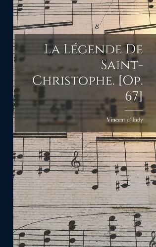 Cover image for La legende de Saint-Christophe. [Op. 67]