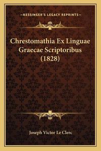 Cover image for Chrestomathia Ex Linguae Graecae Scriptoribus (1828)