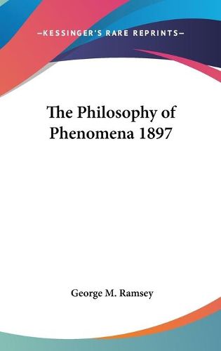 Cover image for The Philosophy of Phenomena 1897