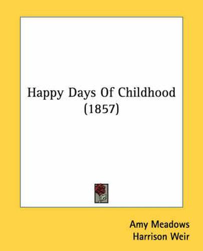 Cover image for Happy Days of Childhood (1857)