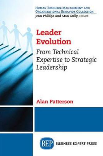 Cover image for Leader Evolution: From Technical Expertise to Strategic Leadership