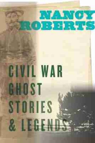 Cover image for Civil War Ghost Stories & Legends