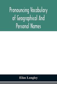 Cover image for Pronouncing vocabulary of geographical and personal names