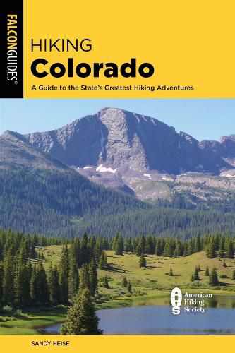 Cover image for Hiking Colorado: A Guide to the State's Greatest Hiking Adventures