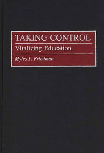 Cover image for Taking Control: Vitalizing Education