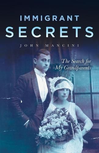 Cover image for Immigrant Secrets: The Search for My Grandparents