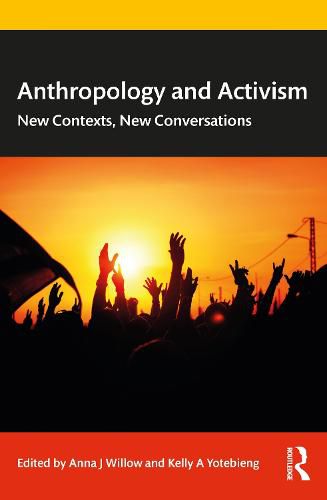 Cover image for Anthropology and Activism: New Contexts, New Conversations