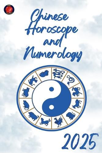 Cover image for Chinese Horoscope and Numerology 2025